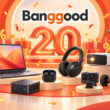 Banggood 20. születésnapi akció: kuponok és limitált és akár 80%-os ajánlatok